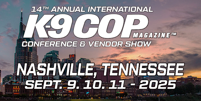 CLASS SCHEDULE INSTRUCTORS HOTEL What to expect 8′x10′ booth (includes pipe & drape, 6′ skirted table, 2 chairs, and wastebasket) Icebreaker Social: Tuesday, September 9, 2025 Hospitality Night: Wednesday, September 10, 2025 Raffle Night: Thursday, September 11, 2025 Promotion in K-9 Cop Conference Program Email blasts to 20,000+ K-9 handlers Website and social media exposure Complimentary […]